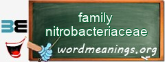 WordMeaning blackboard for family nitrobacteriaceae